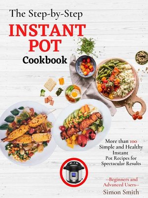 The Step-by-Step Instant Pot Cookbook - ebook